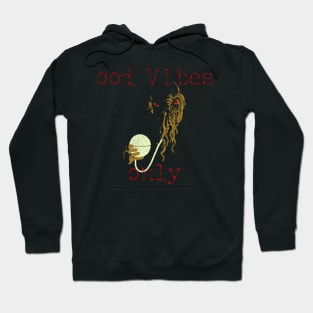 Ood Vibes Only Hoodie